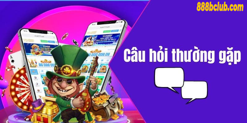 Lý do xuất hiện câu hỏi thường gặp 888b